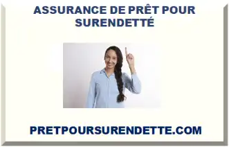 ASSURANCE DE PRÊT AVEC DOSSIER DE SURENDETTEMENT