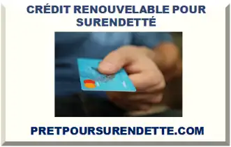 CRÉDIT RENOUVELABLE AVEC DOSSIER DE SURENDETTEMENT
