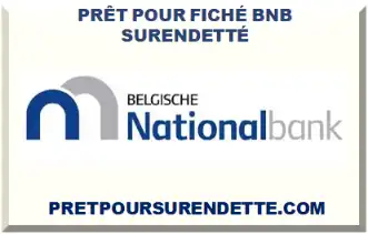PRÊT POUR FICHÉ BNB SURENDETTÉ 2026