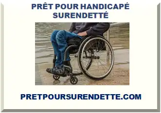 PRÊT POUR HANDICAPÉ AAH SURENDETTÉ 2026