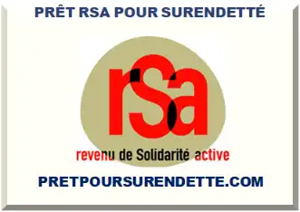 PRÊT POUR RSA SURENDETTÉ 2026